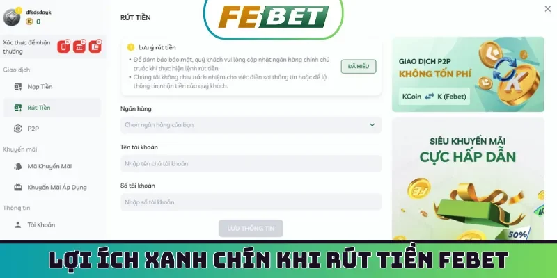 Lợi ích xanh chín khi rút tiền Febet