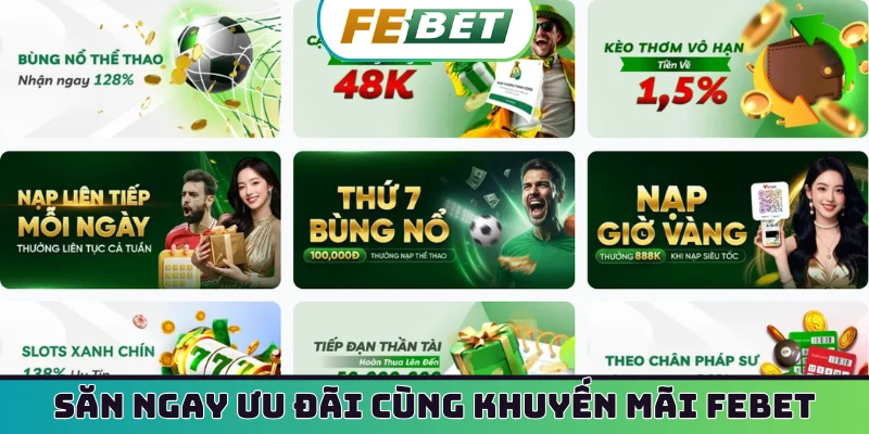 Săn ngay ưu đãi cùng khuyến mãi Febet