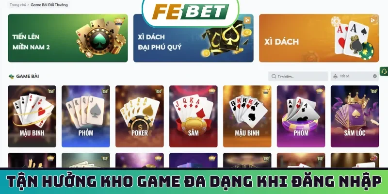 Tận hưởng kho game đa dạng khi đăng nhập Febet