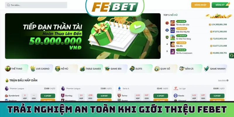 Trải nghiệm an toàn khi giới thiệu Febet